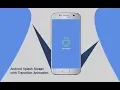 Android Splash Screen with Transition animation splash screen example android programming