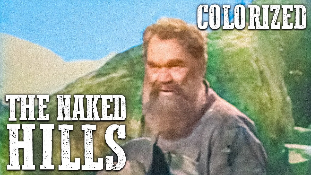 The Naked Hills | COLORIZED | Free Western Movie | Cowboy Film
