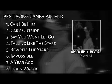 Download MP3 Lagu James Arthur terbaik 2023 || James Arthur full album 2023 cocok buat yang lagi galau