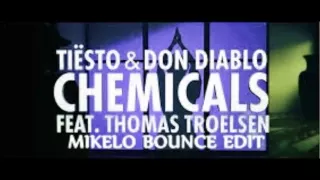 Tiesto & Don Diablo - Chemicals ( Mikelo Bounce Edit 2k16 ) PREMIERA !