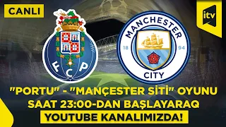 UEFA Çempionlar Liqası | Portu - Mançester Siti | CANLI