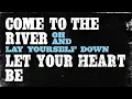 Rhett Walker Band - Come To The River (with lyrics)
