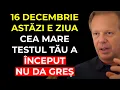 CHIAR ASTĂZI, 16/12, PREGĂTEȘTE-TE PENTRU CEL MAI MARE TEST AL ANULUI! (Majoritatea pică)