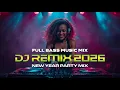 Lagu DJ REMIX 2026 🎵 FULL BASS 🎵 DANCE REMIX #djremix #djparty #partymusic #edmmusic #fullbass