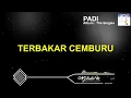 Download Lagu [Karaoke Lirik Lagu] Padi - Terbakar Cemburu (Karaoke+Lyric+Audio Visualizer)