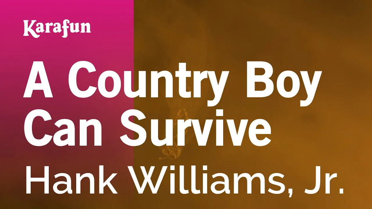 A Country Boy Can Survive - Hank Williams, Jr. | Karaoke Version | KaraFun A Country Boy Can Survive - Hank Williams, Jr. | Karaoke Version | KaraFun