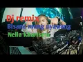 Download Lagu Dj remix bisone mung nyawang nella kharisma