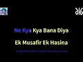 Humko Tumhare Ishq Ne_Karaoke, Mohammad Rafi, Ek Musafir Ek Hasina (1962), Shewan Rizvi, O.P. Nayyar