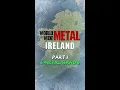 Download Lagu IRISH METAL - Top Metal Bands From Ireland! (Worldwide Metal Series)