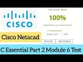 Cisco Netacad Cisco C Essential Part 2 Module 6 Test Answer 100 marks