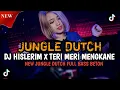 Download Lagu DJ HISLERIM X TERI MERI MENGKANE NEW JUNGLE DUTCH FULL BASS BETON