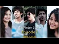 Download Lagu A Winter Story - Episode 1 - Rachel's Back - Web Series