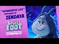 Smallfoot Official Soundtrack | Wonderful Life - Zendaya | WaterTower