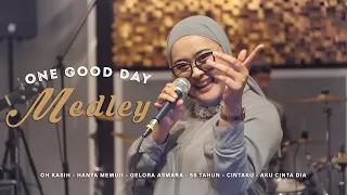 oh kasih hanya memuji gelora asmara 50 tahun lagi cintaku aku cinta dia medley by one good day