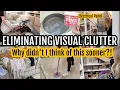 IT FINALLY MAKES SENSE ELIMINATING VISUAL CLUTTER IN OUR SMALL HOME