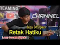 Download Lagu RETAK HATIKU - Iera Milpan - JUNAIDI (Pengamen Jalanan lolos indonesian idol 2025)