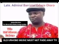Download Lagu Late Admiral Orhere Okoro aka Barridoo_Erhi Eriovwe