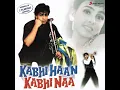 Ae Kash Ke Hum - Jatin-Lalit & Kumar Sanu