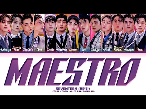 Download MP3 SEVENTEEN 'MAESTRO' Lyrics (세븐틴 MAESTRO 가사) (Color Coded Lyrics)