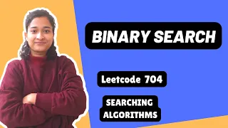 Binary Search Leetcode 704 Searching Algorithm Day-26