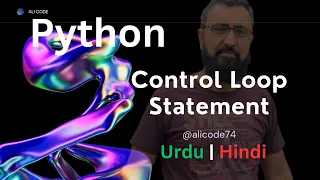 Control Loop in Python Tutorial 14 Learn Python in Urdu Hindi Python for Beginners
