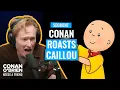 Download Lagu Conan Roasts A Children’s Cartoon Character | Conan O'Brien Needs A Friend