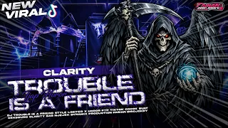 dj trouble is a friend style limited x horor versi terbaru middle clarity viral fabian discjokey 