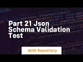 Part 21 json schema validation test