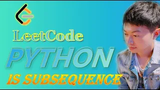 LeetCode Python Solutions 392 Is Subsequence