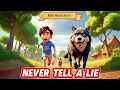 Never Tell A Lie Moral Story For Kids Bedtime Stories English Story For Kids