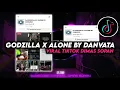 Download Lagu DJ GODZILLA X ALONE BY DANVATA SLOWED VIRAL TIKTOK || DIMAS SOPAN