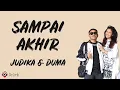 Sampai Akhir - Judika ft. Duma (Lirik Lagu)