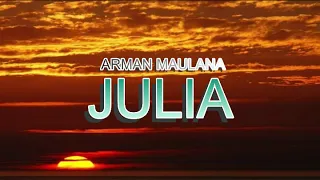 arman maulana julia lirik musik dliriks