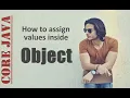 Java Object - Part 2 Assigning values in JAVA OBJECT Abhinav Tonk