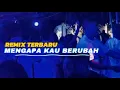 Download Lagu MENGAPA KAU BERUBAH 🏝 - LAGU JOGET TERBARU 2025 - Serlin Rmx - Jukon Basskiller
