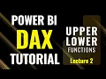 Lecture 2 UPPER and LOWER Functions in DAX Power BI Tutorial