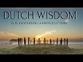 Download Lagu Dutch wisdom -for traversing a difficult life.