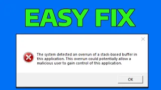 How To Fix The System Detected An Overrun Of A Stack Based Buffer In This Application Windows 11