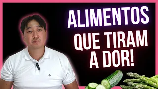 5 ALIMENTOS QUE TIRAM A DOR NO CORPO!