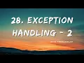 28 Exception Handling - 2 by Shiv Freelancer