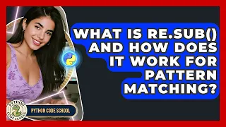 What Is Re sub And How Does It Work For Pattern Matching - Python Code School