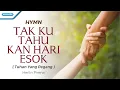 Lagu Tak Ku Tahu Kan Hari Esok / Tuhan Yang Pegang - Hymn - Herlin Pirena (Official lyric video)