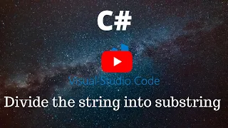 Divide the string into substring using split Method in C