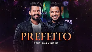 Douglas e Vinícius - Prefeito (Pra Quem Ainda Sente)