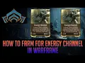 How to get Energy Channel in Warframe