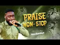 Download Lagu PRAISE NON-STOP - Mista Olamilekan
