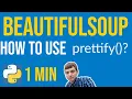 BeautifulSoup Tutorial - How to use prettify