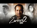 Download Lagu Rahat Fateh Ali Khan : Zaroori Tha 2 | Vishal Pandey | Aliya Hamidi | Vikas Singh | Hindi Sad Song