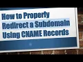 How to Properly Redirect a Subdomain Using CNAME Records