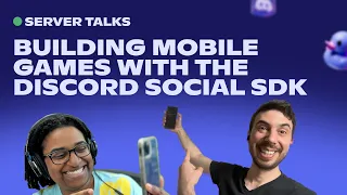 Building Mobile Games with the Discord Social SDK
